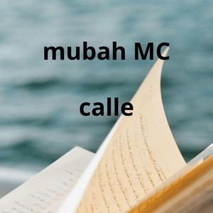 calle by Mubah MC