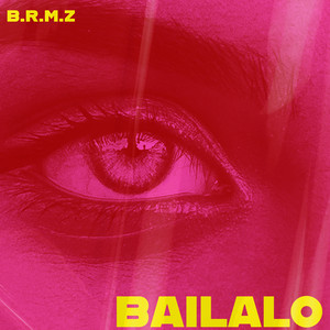 B.R.M.Z - Bailalo