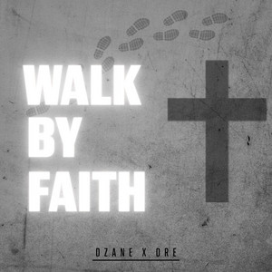 Walk by Faith