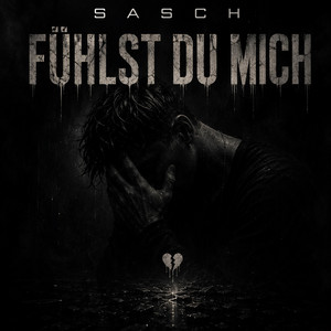 Fühlst du mich by Sasch