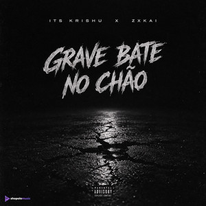 Grave Bate no Chão ‑「シングル」by ZXKAI | Spotify