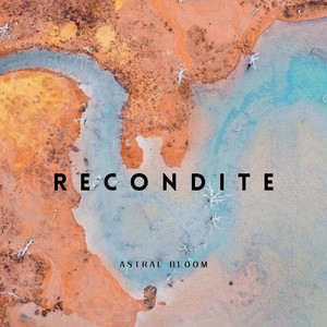 Recondite by Astral Bloom