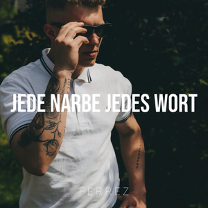 Jede Narbe Jedes Wort by F E R R E Z