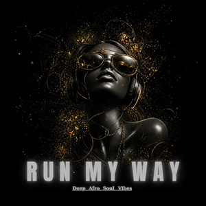 Run My Way by AfroNoir