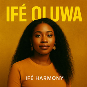 Ifé oluwa - Alternative version by Ifé harmony, Jessica monday