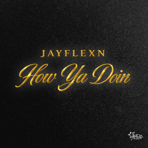 How Ya Doin by JayFlexn