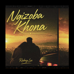 Ngizoba Khona by Rodney-Lee