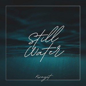 Still Water by Kwayet