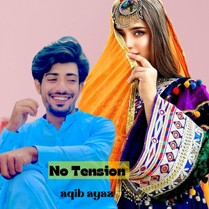 Aqib Ayaz - No Tension