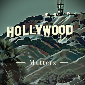 Hollywood by Matterz