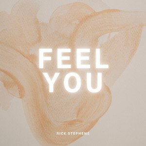 Feel You by Rick Stephens