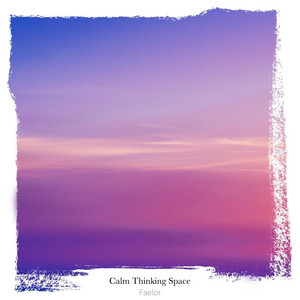 Calm Thinking Space by Faelor