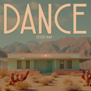 D.A.N.C.E. - Desert Mix by SMITH