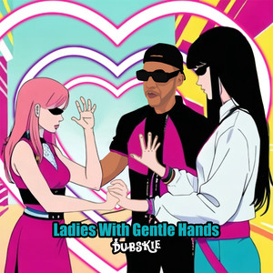 Dubskie - Ladies With Gentle Hands