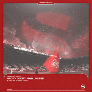 Sebastian Sienna - Glory Glory Man United