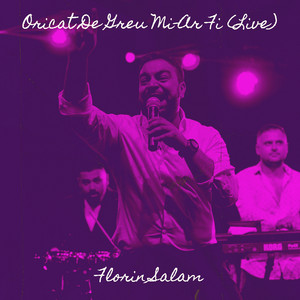 Florin salam - Oricat De Greu Mi-Ar Fi (Live)