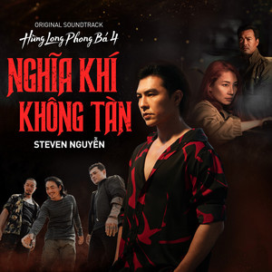 Nghĩa Khí Không Tàn (Hùng Long Phong Bá 4 Original Soundtrack) by Steven Nguyễn