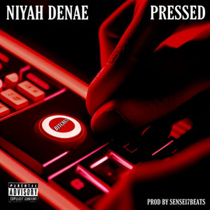 Niyah DeNae - Pressed