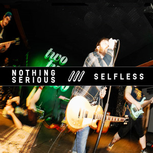 Selfless by Nothing Serious