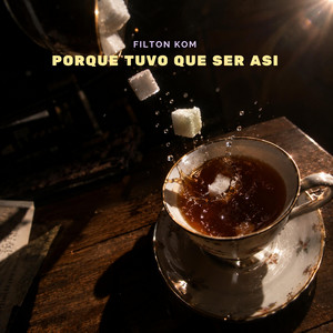 Porque tuvo que ser asi by Filton kom