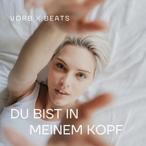 VORB X BEATS - Du bist in meinem Kopf