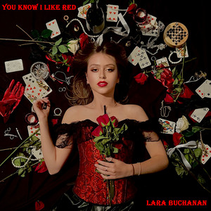 You Know I Like Red by Lara Buchanan