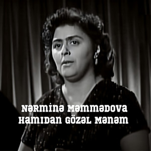 Nərminə Məmmədova - Hamıdan gözəl mənəm (Sevməmək Olmaz)