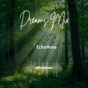 Dreams Mix by EchoNova