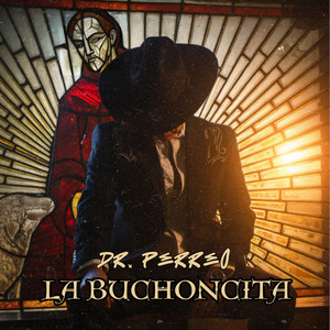 Dr. Perreo — LA BUCHONCITA (2026)