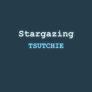 Stargazing by TSUTCHIE