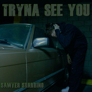 Sawyer Sharbino & Brighton Sharbino - Tryna See You