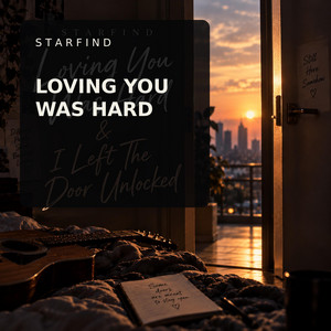 Loving You Was Hard by STARFIND