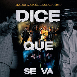 Dice que se va by Mario Los Códigos, Formo