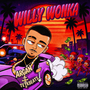 Willy Wonka by Argan, TeykBeats