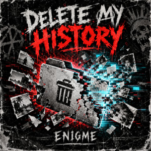 Delete My History by Enigme