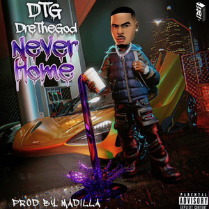 Never Home by DRETHEGOD
