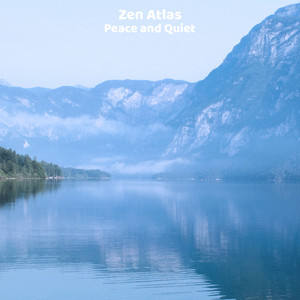 Peace and Quiet by Zen Atlas