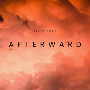 Afterward by Lindi Bray