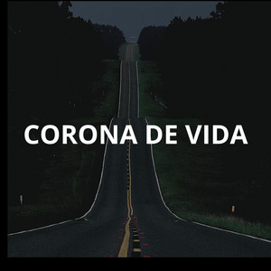 CORONA DE VIDA by ALBERTOMUSIC