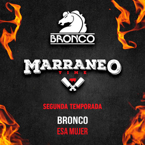 Bronco - Esa Mujer (Marraneo Time T2) [Acústico En Vivo 2023]