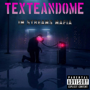 TEXTEANDOME by 1M STREAMS MAFIA