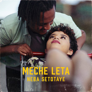 Neba Setotaye - Meche Leta