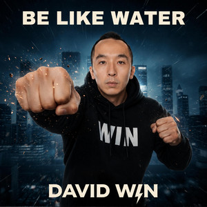 BE LIKE WATER