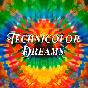 Technicolor Dreams