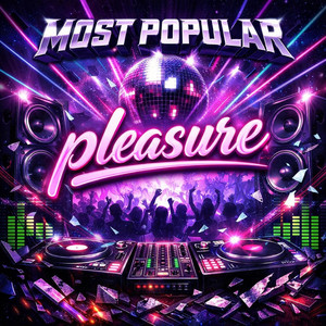 Most Popular — Pleasure