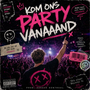 Kom Ons Party Vanaand by Sokkie Sentraal