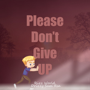 Please Don't Give Up