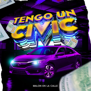 Malon En La Calle - Tengo un Civic
