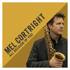 All Because Of You by Mel Cortright