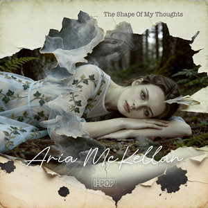 The Shape Of My Thoughts by Aria McKellan